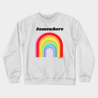 Over The Rainbow Crewneck Sweatshirt